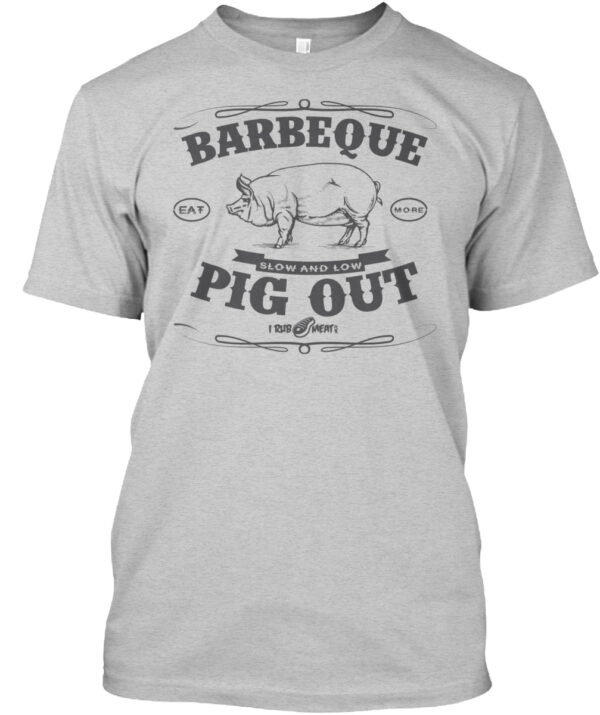 Barbeque Slow And Low Pig Out Funny Shirt - Image 2