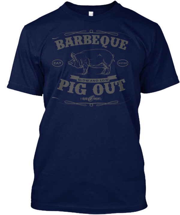 Barbeque Slow And Low Pig Out Funny Shirt - Image 3
