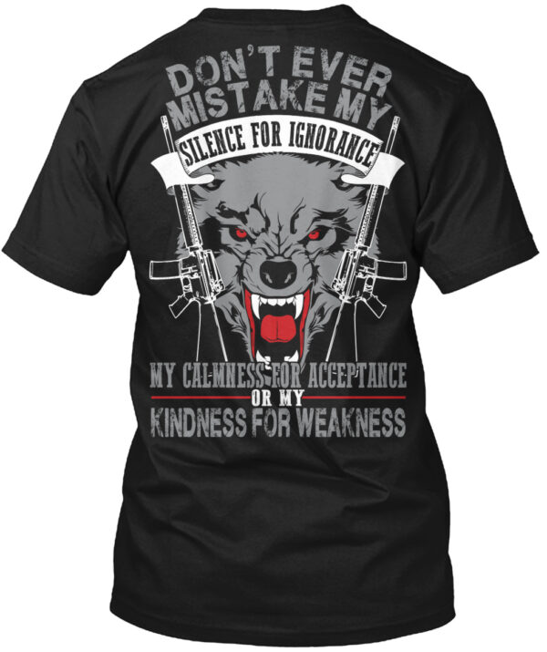 Do Not Mistake My Silence For Ignorance Wolf Shirt