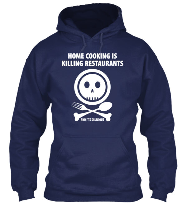 Home Cooking Is Killing Restaurants Shirt - Image 2