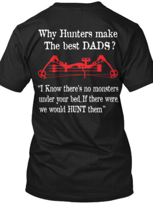 Hunters Make The Best Dads Shirt