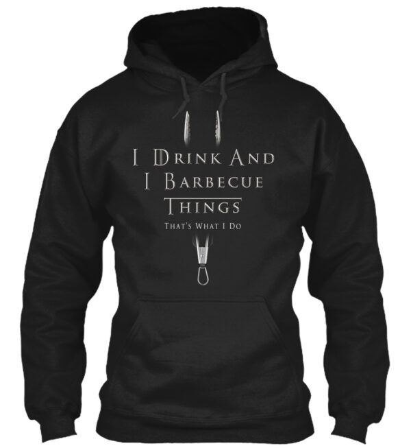 I Drink And I Barbecue Things - Image 2