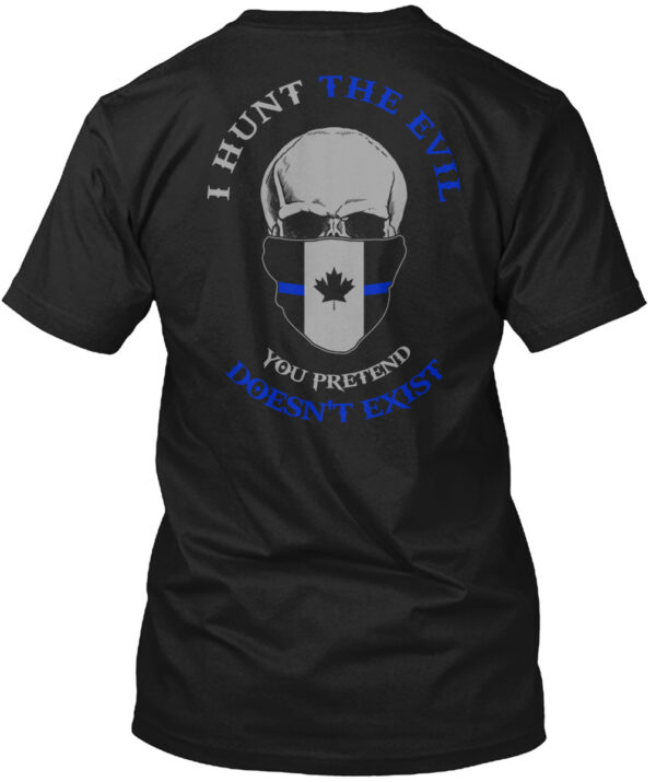 I Hunt The Evil Thin Blue Line Canada Hunting Shirt