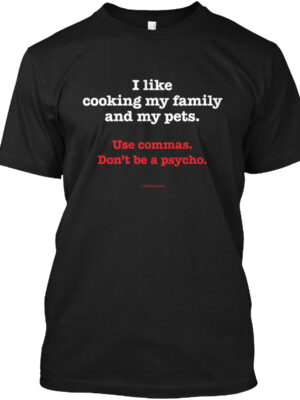 I Like Cooking My Family And My Pets Shirt