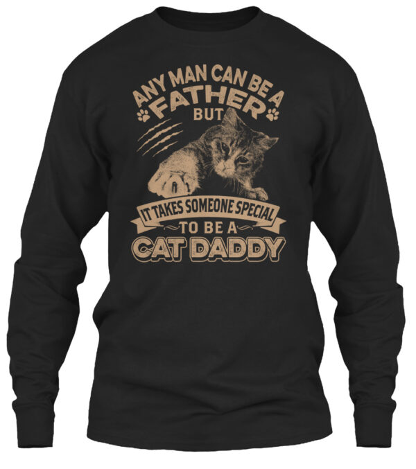 It Takes Someone Special To Be Cat Daddy Shirt - Image 3