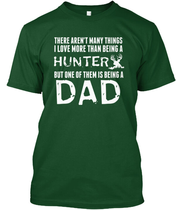 Love Being A Hunter And A Dad Shirt - Image 4