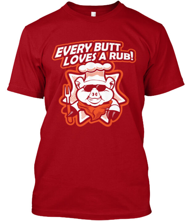 Love Every Butt Loves A Rub Bbq Shirt