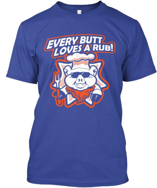 Love Every Butt Loves A Rub Bbq Shirt - Image 4