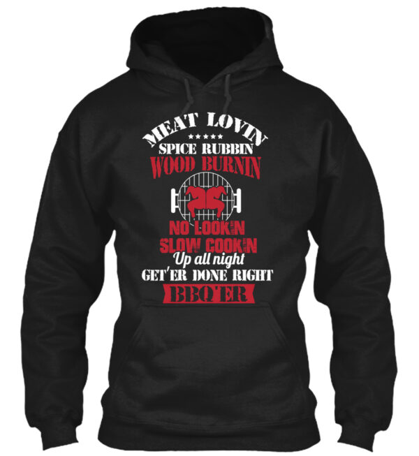 Meat Lovin Spice Rubbin Wood Burnin No Lookin Slow Cookin Bbq'Er Shirt - Image 2