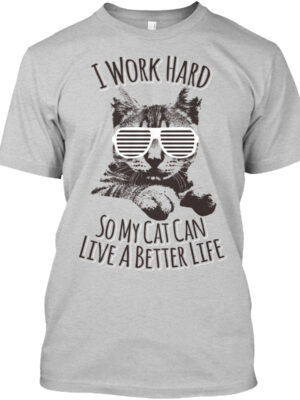 My Cat Can Live A Better Life Shirt