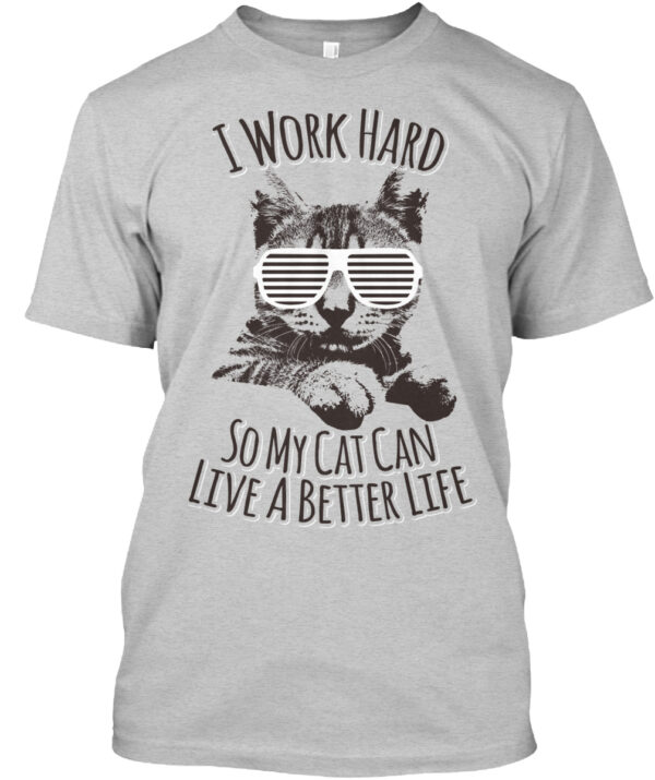 My Cat Can Live A Better Life Shirt