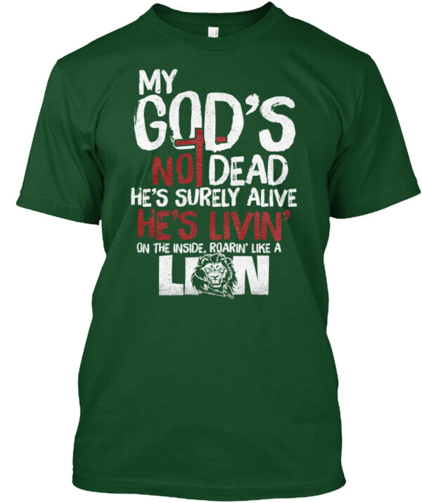 My God'S Not Dead Roaring Like A Lion Shirt
