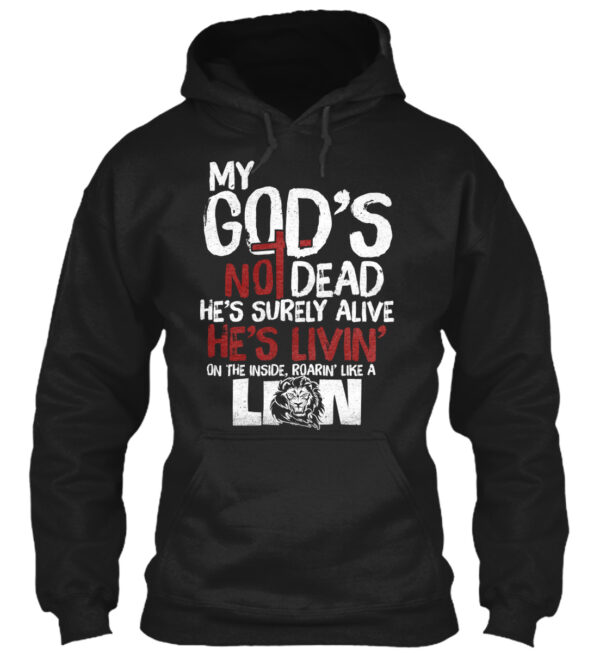 My God'S Not Dead Roaring Like A Lion Shirt - Image 2