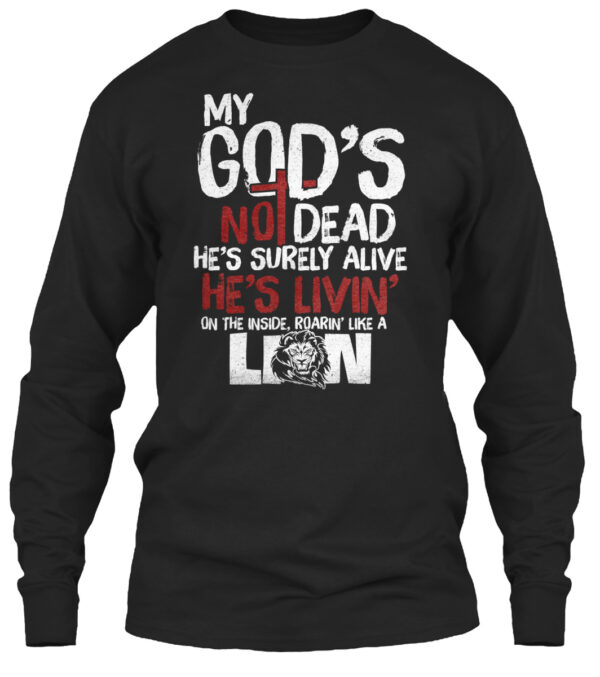My God'S Not Dead Roaring Like A Lion Shirt - Image 3