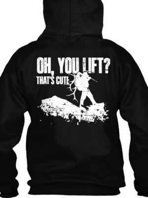 Oh You Lift That'S Cute Hunting Shirt