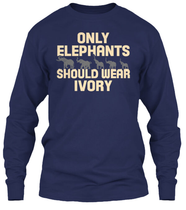 Only Elephants Should Wear Ivory Shirt - Image 3