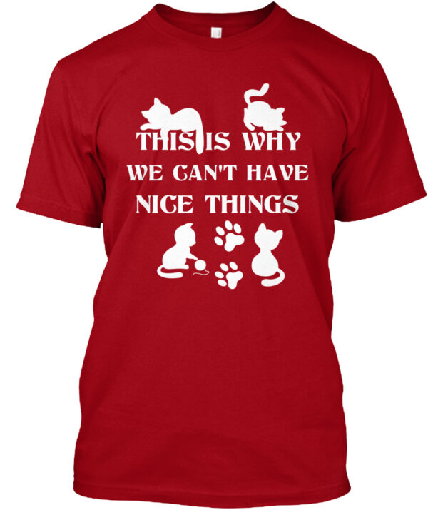 We Can'T Have Nice Things Cat Tees - Image 2